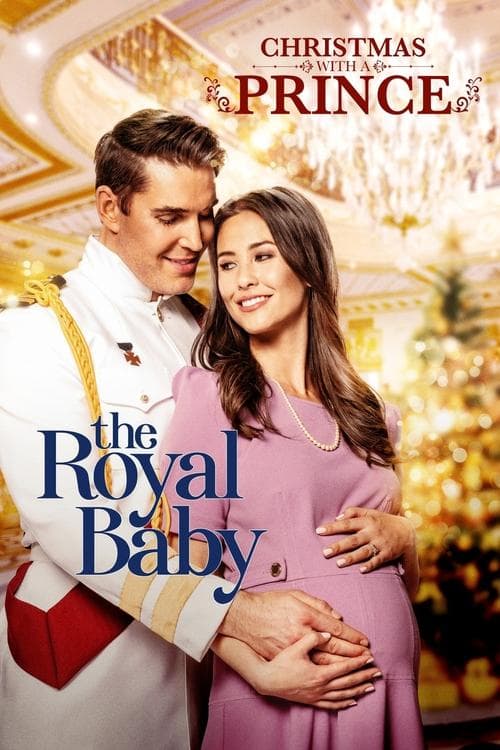 A Christmas Prince 3: The Royal Baby